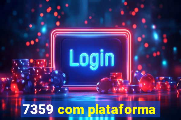 7359 com plataforma